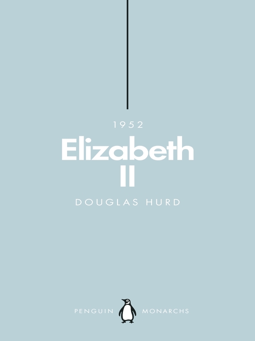 Title details for Elizabeth II (Penguin Monarchs) by Douglas Hurd - Available